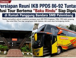 Sepekan Jelang Reuni, Panitia IKB PPDS 86–92 Pastikan Musi Tour “Baku Rindu” Siap Digelar